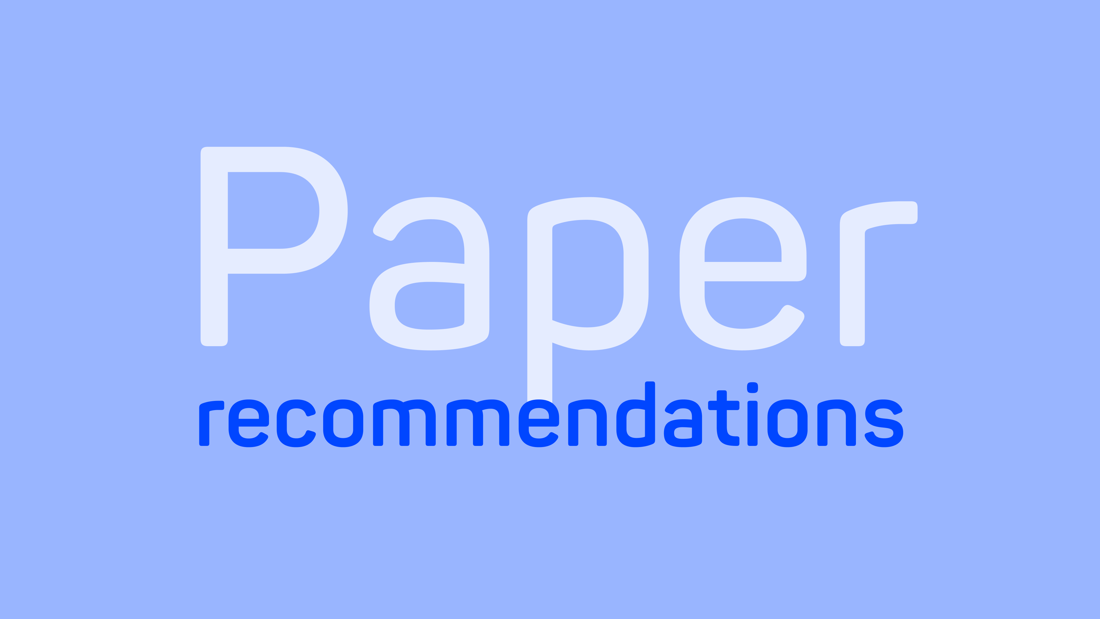 Text graphic showing the words “Paper recommendations” on a light blue background.